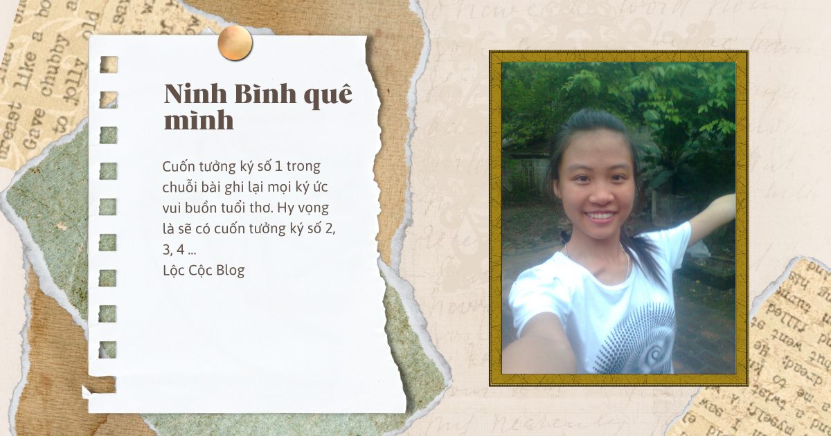 Cuốn tưởng ký số 1: Quê ngoại mình ở Ninh Bình